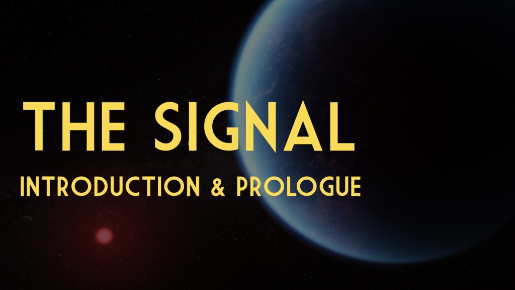 a title card displaying the text: the signal, introduction and prologue
