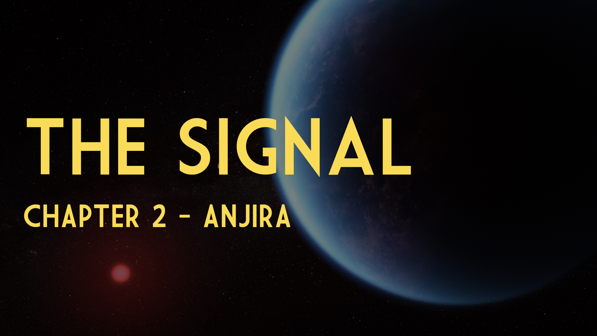 a title card displaying the text: the signal chapter two, anjira